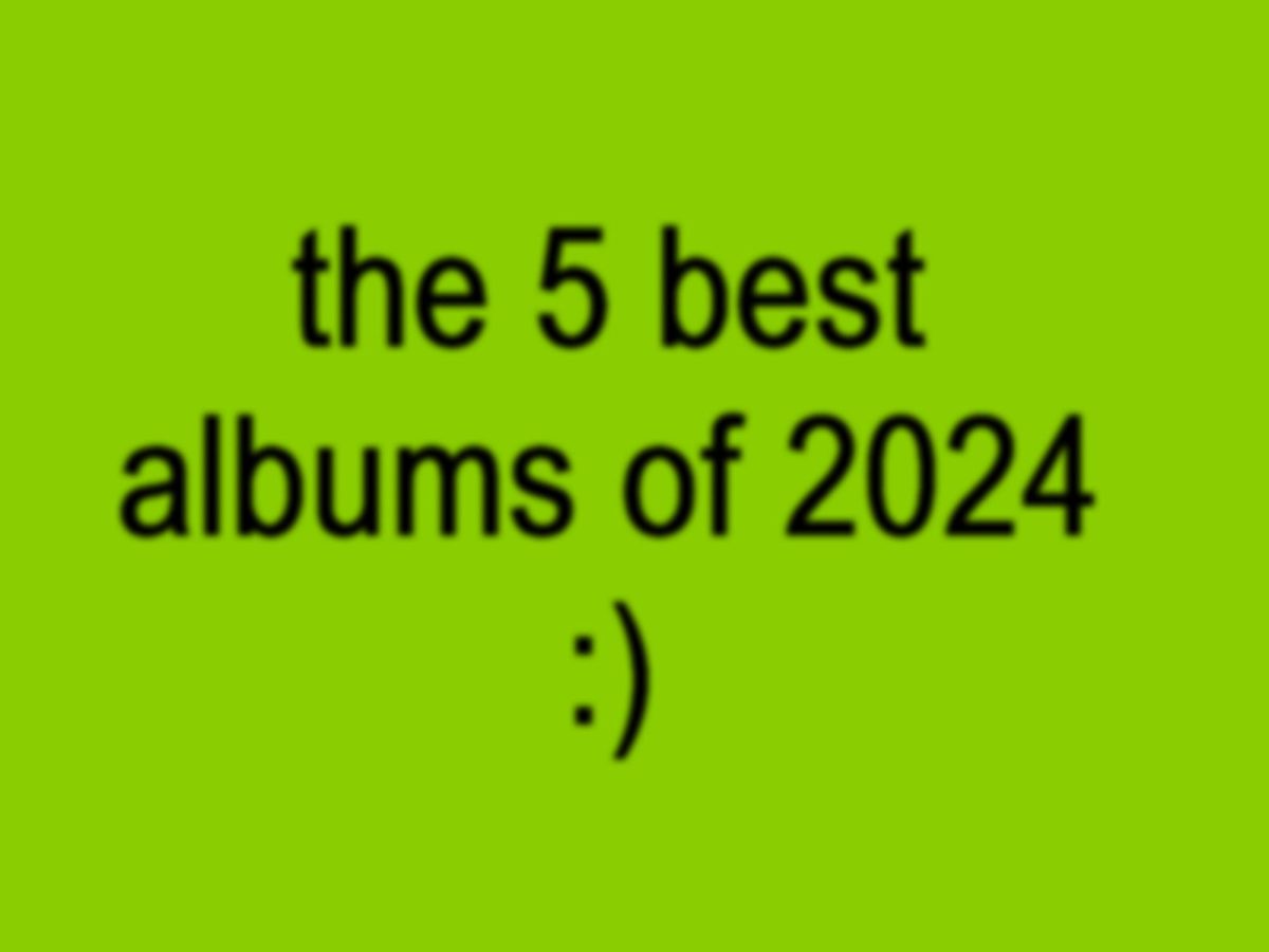 A Necessarily Late Top 5 Albums of the Year